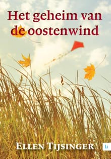 Het geheim van de oostenwind - Ellen Tijsinger