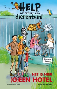 Help, we hebben een dierentuin! Het is hier (g)een hotel! - Marlies Slegers