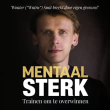 Mentaal Sterk - Wouter Smit