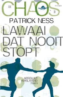 Lawaai dat nooit stopt - Patrick Ness