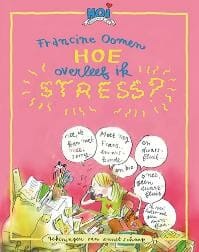Hoe overleef ik stress? - Francine Oomen