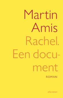 Rachel, een document - Martin Amis