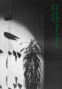 The MoMA Plant Collection - Inge Meijer, Maria Barnas, ...