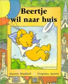 BEERTJE WIL NAAR HUIS - VIRGINIA AUSTIN, Martin Waddell, ...