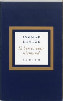 Ik ben er voor niemand - I. Heytze, Ingmar Heytze, ...