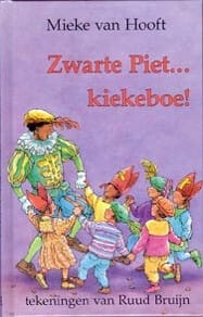 Zwarte Piet ... kiekeboe ! - Ruud Bruijn, Mieke Van Hooft, ...