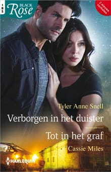 Verborgen in het duister / Tot in het graf - Tyler Anne Snell, Cassie Miles