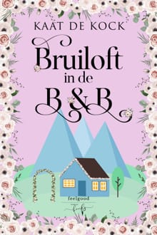 Bruiloft in de B&B - Kaat De Kock