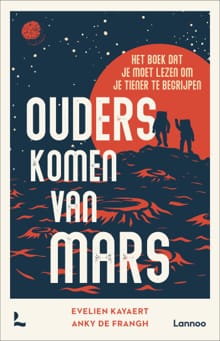 Ouders komen van Mars - Evelien Kayaert, Anky De Frangh, ...