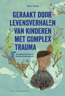 Geraakt door levensverhalen van kinderen met complex trauma - Nicole Vliegen