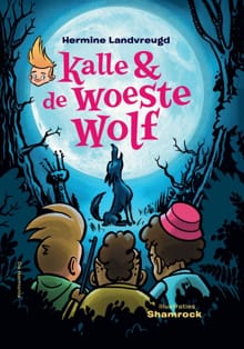 Kalle en de woeste wolf - Hermine Landvreugd