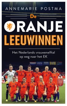 De Oranje leeuwinnen - Annemarie Postma
