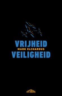 Vrijheid/Veiligheid (Met een woord vooraf van Koen Lemmens) - Mark Elchardus