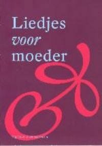 Liedjes voor moeder - Kick Van Der Veer, Hans Dorrestijn, ...