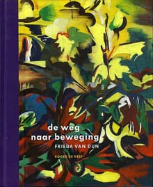 De weg naar beweging - Roger M.J. De Neef, Roger M.J. de Neef