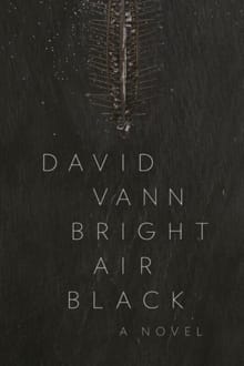 Bright air black -  Vann, David, David Vann