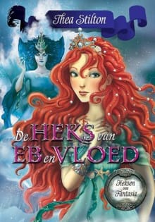 Heksen van Fantasia 1 - De Heks van Eb en Vloed (PB) - T. Stilton, Thea Stilton