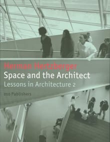 Space and the Architect - Herman Hertzberger