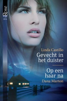 Gevecht in het duister ; Op een haar na - Linda Castillo, Dana Marton