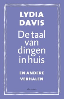 De taal van dingen in huis - Lydia Davis