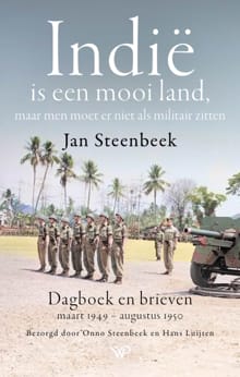 Indië is een mooi land, maar men moet er niet als militair zitten - Hans Luijten, Onno Steenbeek