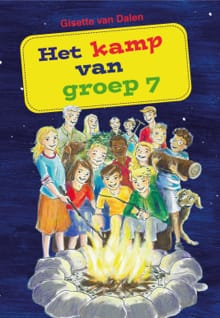 Het kamp van groep 7 - Gisette van Dalen
