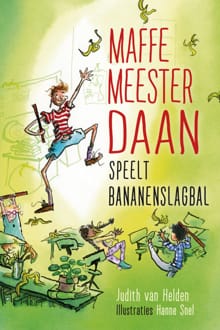 Maffe meester Daan speelt bananenslagbal - Judith van Helden
