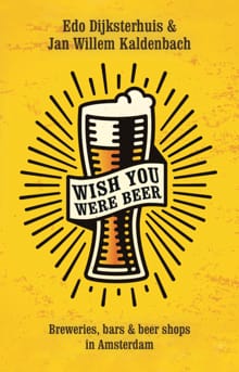 Wish you were beer - Edo Dijksterhuis