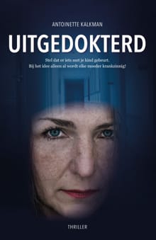 Uitgedokterd - Antoinette Kalkman