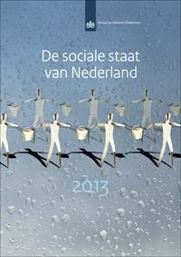 De sociale staat van Nederland 2013 - Rob Bijl, Jeroen Boelhouwer, ...
