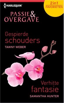 Gespierde schouders; Verhitte fantasie - Tawny Weber, Samantha Hunter