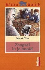 Zaagsel in je hoofd - Anke De Vries, Anke De Vries
