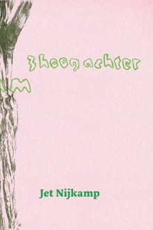 Amsterdam 3hoog achter - Jet Nijkamp, Tsead Bruinja, ...