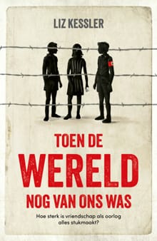 Toen de wereld nog van ons was - Liz Kessler