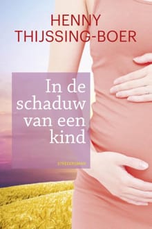 In de schaduw van een kind - Henny Thijssing-Boer