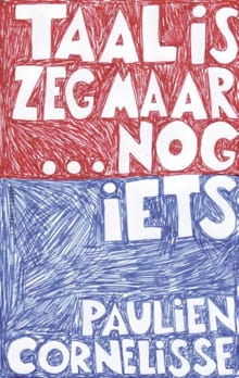 Taal is zeg maar echt mijn ding en dan nog iets - Paulien Cornelisse