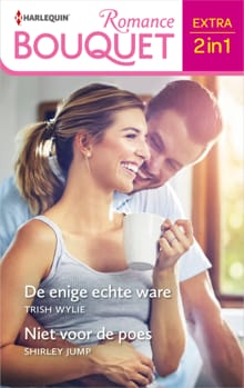 De enige echte ware / Niet voor de poes - Trish Wylie, Shirley Jump