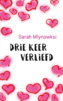 Drie keer verliefd - Sarah Mlynowski