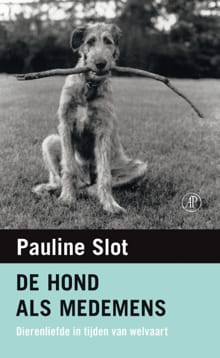 De hond als medemens - Pauline Slot