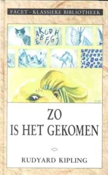 Zo is het gekomen - Rudyard Kipling
