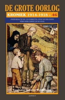 De Grote Oorlog, kroniek 1914 - 1918 - Henk van der Linden, Perry Pierik, ...