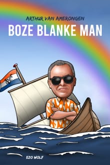 Boze Blanke Man - Arthur van Amerongen