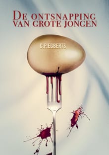 De ontsnapping van grote jongen - C.P. Egberts