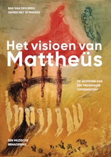 Het visioen van Mattheüs - Bas van den Berg