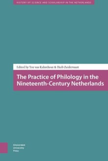 The practice of philology in the nineteenth-century Netherlands - 