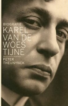 Biografie Karel van de Woestijne -  Theunynck, Peter Theunynck, ...