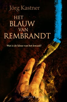 Het blauw van Rembrandt - Jörg Kastner