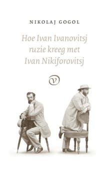 Hoe Ivan Ivanovitsj ruzie kreeg met Ivan Nikiforovitsj - Nikolaj Gogol, Nikolaj Vasiljevitsj Gogol