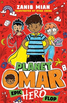 Planet Omar: Epic Hero Flop - Zanib Mian