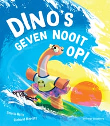 Dino's geven nooit op! - Smriti Halls